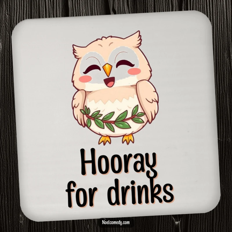 Funny drink coaster with a joyful owl wearing a wreath around its neck, hooting merrily, protecting surfaces humorously.