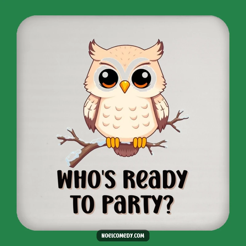 Funny Owl Coaster: Protect surfaces with this bird art, a perfect funny winter gift.