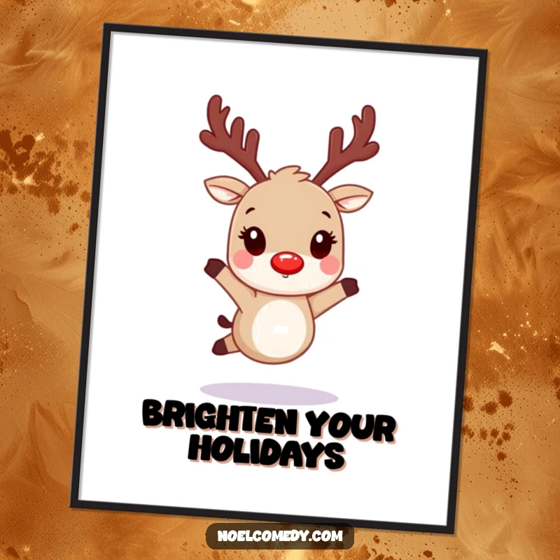 Funny poster featuring a hopping reindeer character with glowing red nostrils, bringing festive cheer to walls.