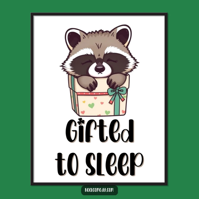 Funny Sleepy Raccoon Poster: Cozy Gift Box Art