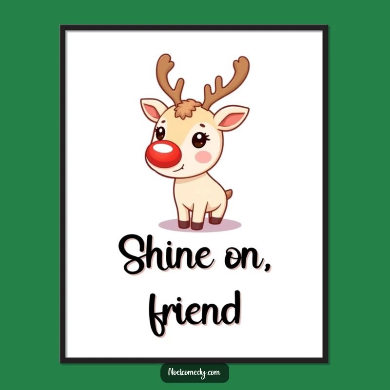 Funny Reindeer Nose Poster: Glowing Nose Art, Perfect Holiday Wall Decor Gift
