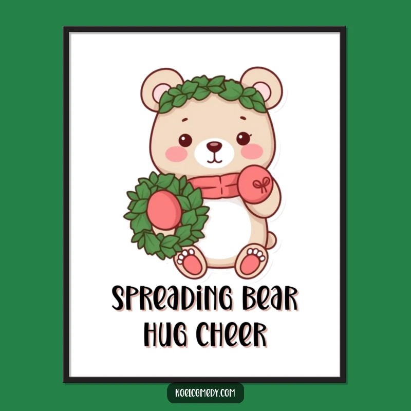 Funny Bear Wreath Poster: Charming woodland character art, a perfect funny holiday gift.