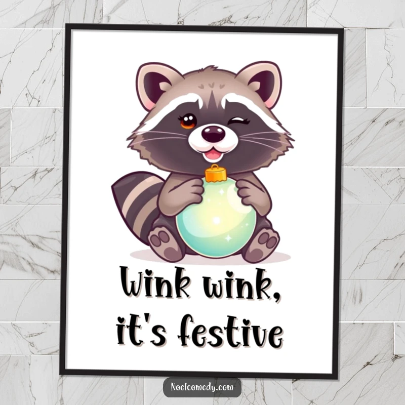 Funny Free Printable Wall Art: A winking raccoon playfully holding a shiny Christmas ornament, adding a humorous and festive touch to any room.