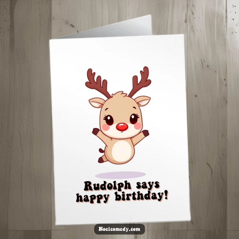 Funny Free Printable Birthday Card featuring a hopping reindeer with famously glowing red nostrils, ready to deliver birthday cheer.