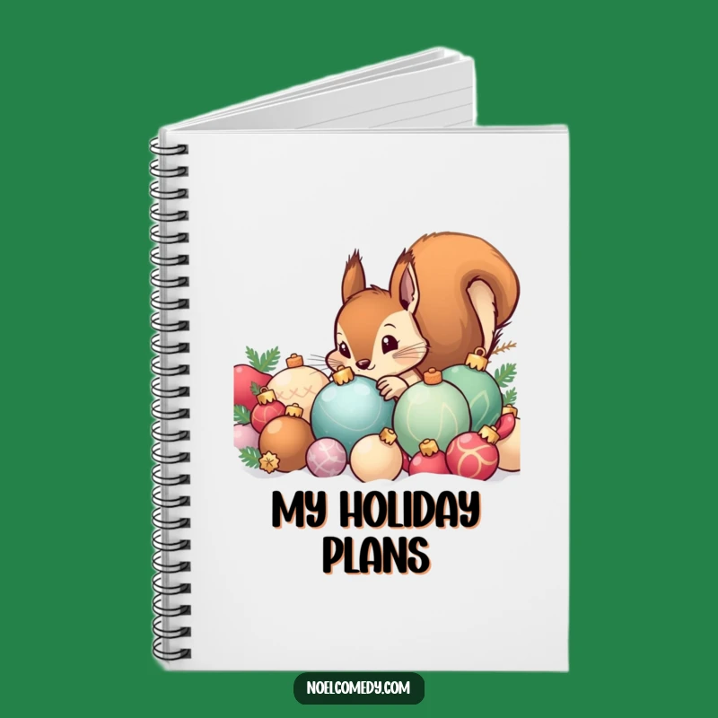 Funny Squirrel Ornament Notebook - Journal Your Thoughts with Hilarious Holiday Flair